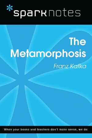 The Metamorphosis: SparkNotes Literature Guide