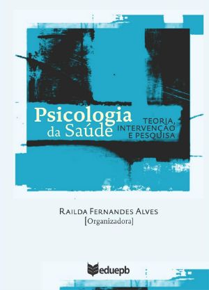 Psicologia Da Saúde · Teoria, Intervenção E Pesquisa