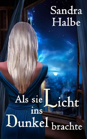 Als sie Licht ins Dunkel brachte