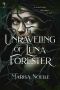 The Unraveling of Luna Forester