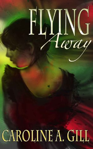 Flying Away (The Flykeeper Chronicles Book 1)