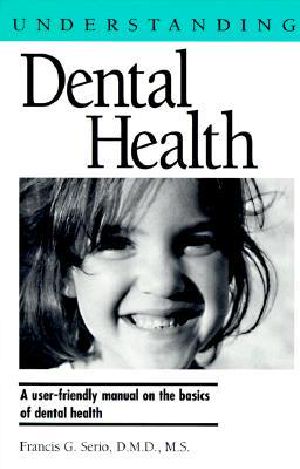 Understanding Dental Health (Understanding Health and Sickness Series)
