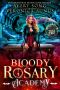 Bloody Rosary Academy: Year Two (The Supernatural Vampire Fae Chronicles Book 2)