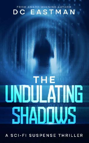 The Undulating Shadows: A Sci-Fi Suspense Thriller