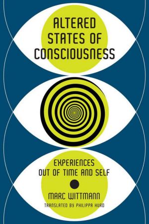 Altered States of Consciousness · Experiences Out of Time and Self (The MIT Press)