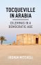 Tocqueville in Arabia · Dilemmas in a Democratic Age