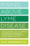 Rising Above Lyme Disease