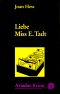 Liebe Miss E. Tadt