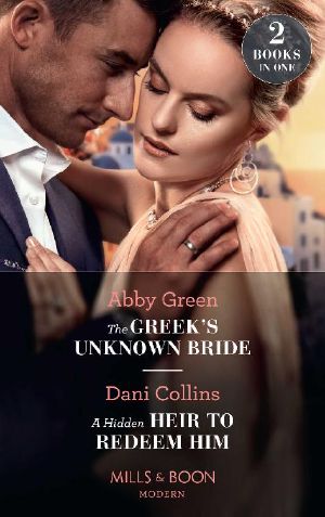 The Greek's Unknown Bride/A Hidden Heir to Redeem Him