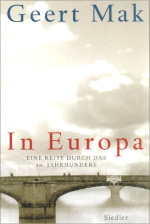 In Europa · Eine Reise durch das 20. Jahrhundert
