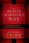 The Prayer Warrior's Way · Strategies from Heaven for Intimate Communication with God