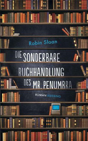 Die sonderbare Buchhandlung des Mr. Penumbra