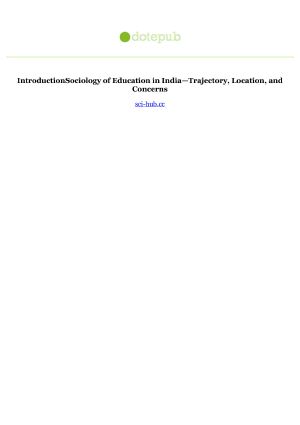 IntroductionSociology of Education in India—Trajectory Location and Concerns Anthology