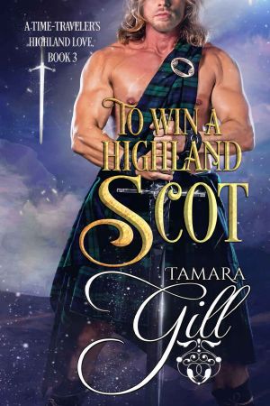 To Win a Highland Scot: A Time-Traveler’s Highland Love, Book 3