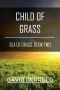 Child of Grass · Sea of Grass, Book Two