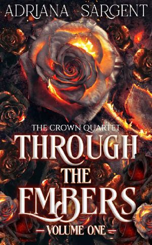 Through the Embers: Volume One: An enthralling fantasy lesfic erotica novel (The Crown Quartet Series Book 1)