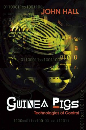 Guinea Pigs · Technologies of Control