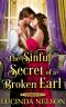 The Sinful Secret of a Broken Earl · A Steamy Historical Regency Romance Novel