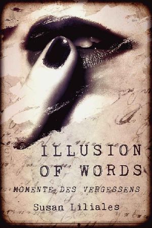 Illusion of Words · Momente des Vergessens