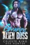 Grumpy Alien Boss: A SciFi Romance