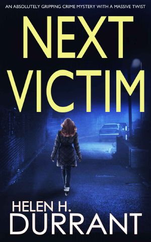 NEXT VICTIM an Absolutely Gripping Crime Mystery With a Massive Twist