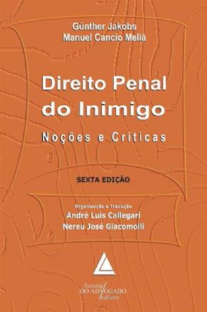 Direito Penal Do Inimigo · Noções E Críticas