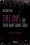 Dreams of Love and Seduction · Kilian & Hannah