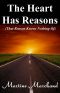 The Heart Has Reasons