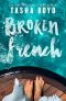 Broken French: A widowed, billionaire, single dad romance