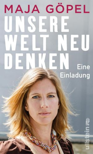 Unsere Welt neu denken: Eine Einladung