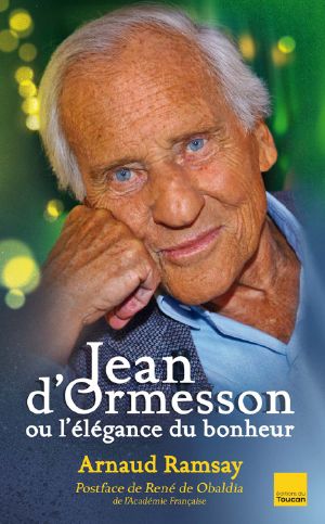 Jean d'Ormesson ou l'élégance du bonheur