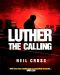 Luther · The Calling