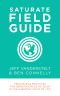 Saturate Field Guide · Principles & Practices for Being Disciples of Jesus in the Everyday Stuff of Life