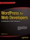 WordPress for Web Developers · an Introduction for Web Professionals