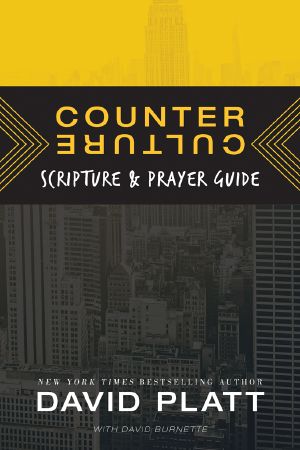 Counter Culture Scripture and Prayer Guide