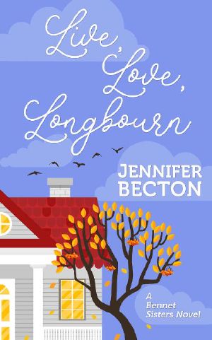 Live, Love, Longbourn (The Bennet Sisters Book 1)