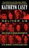 Deliver Us · Three Decades of Murder and Redemption in the Infamous I-45/Texas Killing Fields