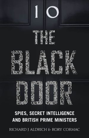 The Black Door · Spies, Secret Intelligence and British Prime Ministers