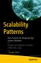 Scalability Patterns, Best Practices for Designing High Volume Websites