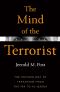 The Mind of the Terrorist · the Psychology of Terrorism From the IRA to Al-Qaeda