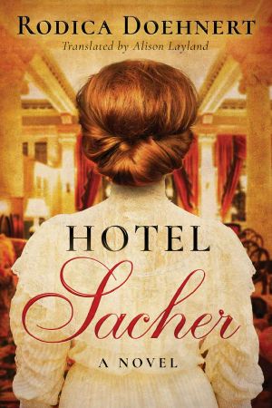 Hotel Sacher · A Novel