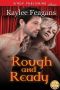 Feagans, Kaylee - Rough and Ready (Siren Publishing Classic)