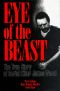 Eye of the Beast · The True Story of Serial Killer James Wood