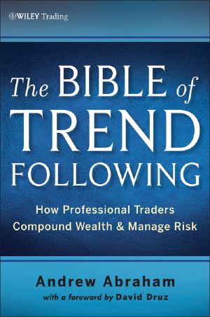 The Trend Following Bible · How Professional Traders Compound Wealth and Manage Risk