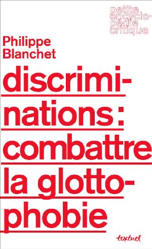 Discriminations · Combattre La Glottophobie (Petite Encyclopédie Critique)