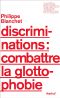 Discriminations · Combattre La Glottophobie (Petite Encyclopédie Critique)