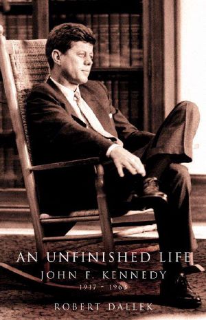 An Unfinished Life · John F. Kennedy, 1917-1963