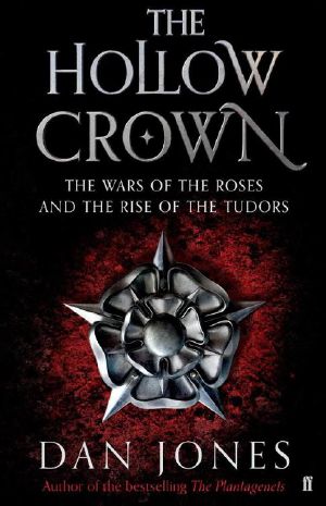 The Hollow Crown · The Wars of the Roses and the Rise of the Tudors