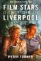 Film Stars Don't Die in Liverpool · A True Love Story