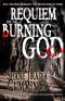 Requiem for the Burning God
